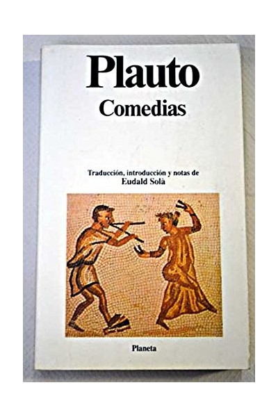 COMEDIAS. Traducción, introducción y notas de Eudald Solà.